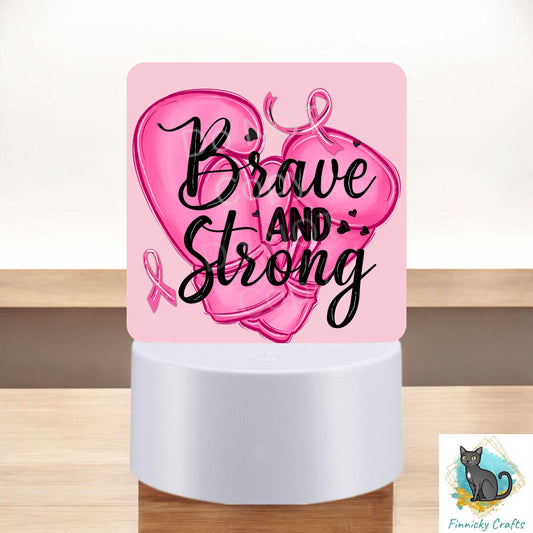 Brave and Strong Breast Cancer png - Sublimation Designs - Square Acrylic - Light Base - Home Decor - Night Light