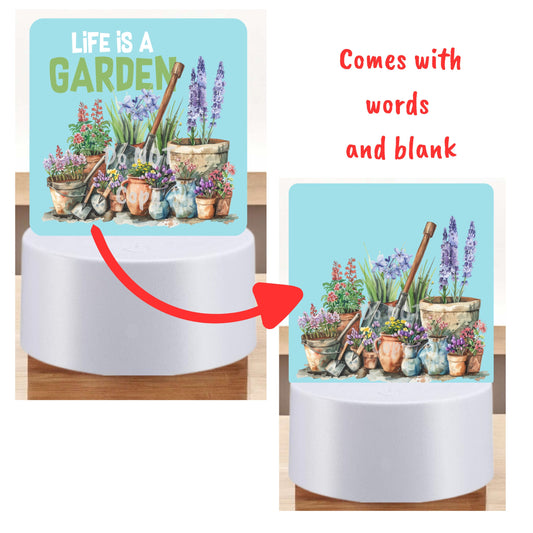 Life is a Garden png - Sublimation Designs - Square Acrylic - Light Base - Home Decor - Night Light - Words & blank