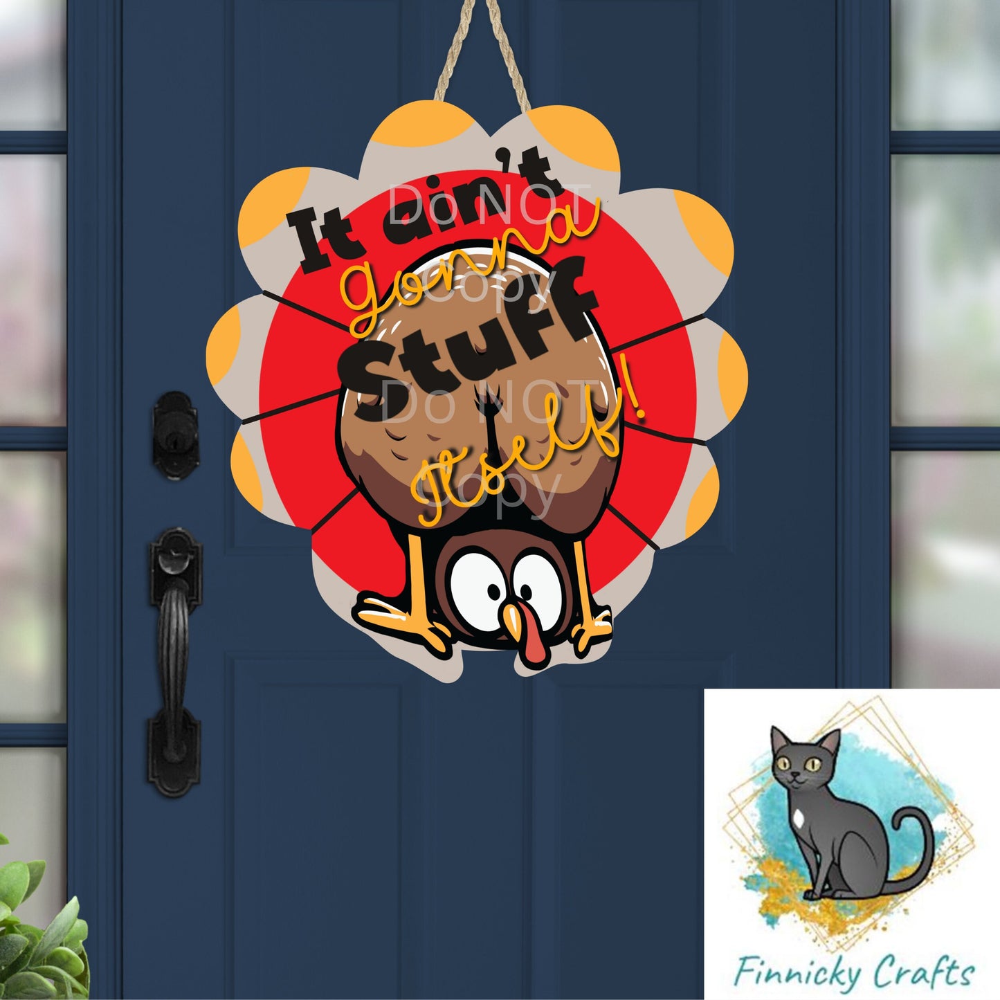 Turkey, Butt, Design, Digital, Download, Sublimation, Door Hanger, Tiered Tray, Decoration, Earrings, It ain't Gonna Stuff Itself, Ornament