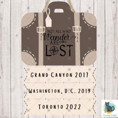 Customizable Suitcase Decor - Sublimation  - Trip Tracker - Trip History - Not all who wander are lost.