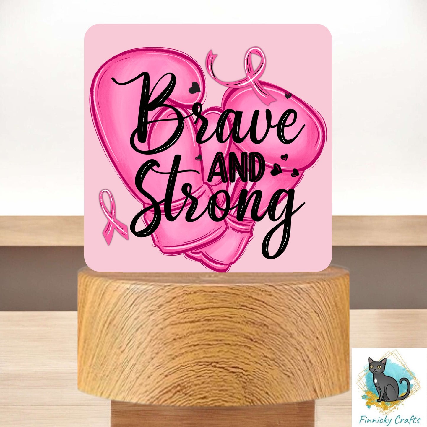 Brave and Strong Breast Cancer png - Sublimation Designs - Square Acrylic - Light Base - Home Decor - Night Light