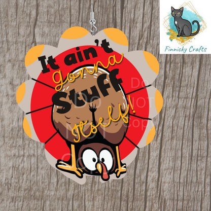Turkey, Butt, Design, Digital, Download, Sublimation, Door Hanger, Tiered Tray, Decoration, Earrings, It ain't Gonna Stuff Itself, Ornament
