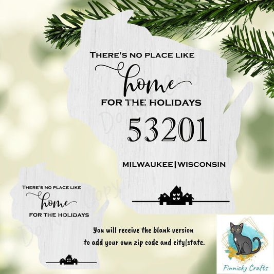 Customizable Wisconsin State Shape, Home for the Holidays, Zip Code, Sublimation, PNG, Digital Download, Door Hanger, Ornament