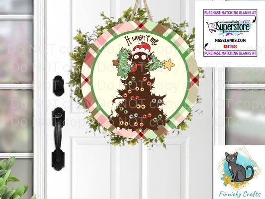 Funny Christmas Cat Door Sign PNG, It Wasn't Me Round Door Sign Digital Download for Sublimation, Door Hanger PNG