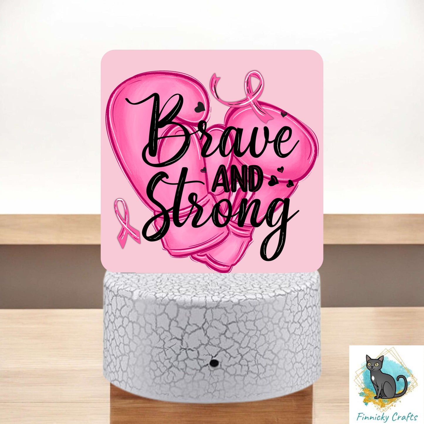 Brave and Strong Breast Cancer png - Sublimation Designs - Square Acrylic - Light Base - Home Decor - Night Light