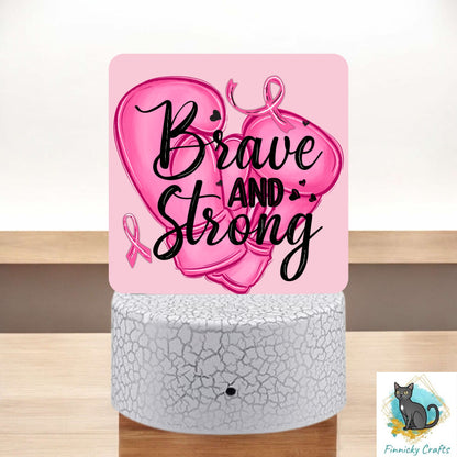 Brave and Strong Breast Cancer png - Sublimation Designs - Square Acrylic - Light Base - Home Decor - Night Light