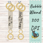 Customizeable Wedding Bubble Wand Sublimation PNG - Instant Digital Download - PNG