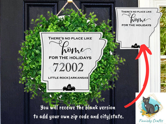 Customizable Arkansas State Shape, Home for the Holidays, Zip Code, Sublimation, PNG, Digital Download, Door Hanger, Ornament