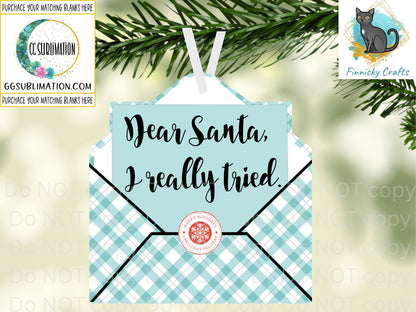 Dear Santa I tried - Christmas Ornament - Funny - Sublimation Design PNG Graphic Clip Art Digital Download