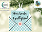 Dear Santa I tried - Christmas Ornament - Funny - Sublimation Design PNG Graphic Clip Art Digital Download