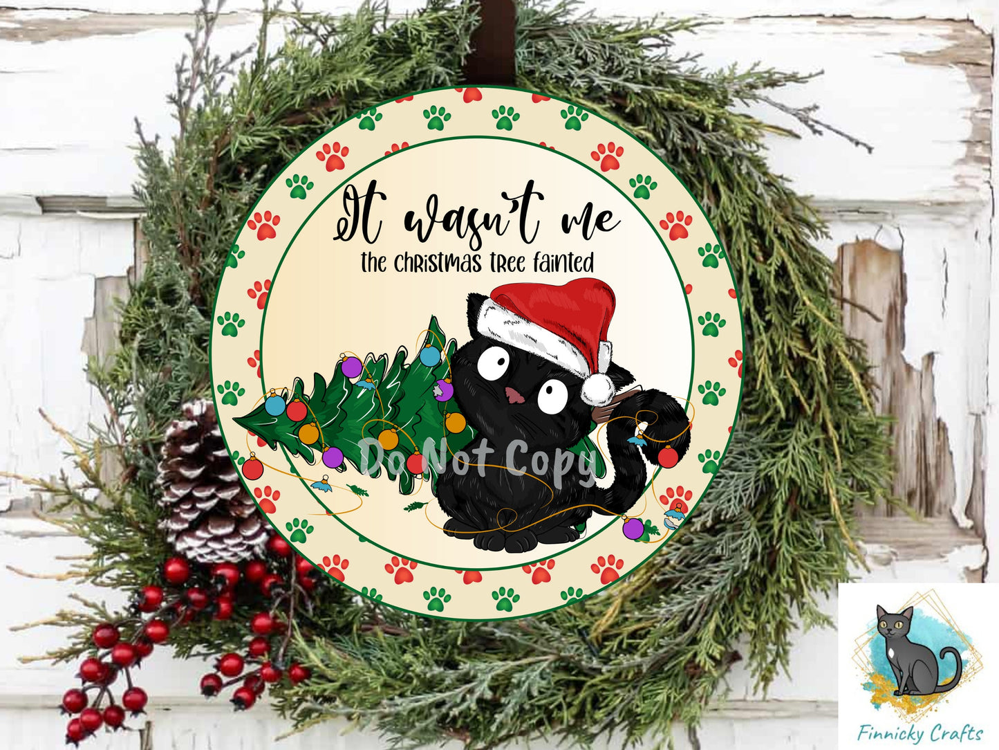 Funny Christmas Cat Door Sign PNG, It Wasn't Me the tree fainted Round Door Sign Digital Download for Sublimation, Door Hanger PNG