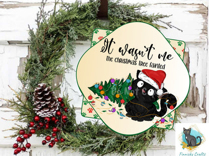 Funny Christmas Cat Door Sign PNG, It Wasn't Me the tree fainted Quatrefoil Door Sign Digital Download for Sublimation, Door Hanger PNG