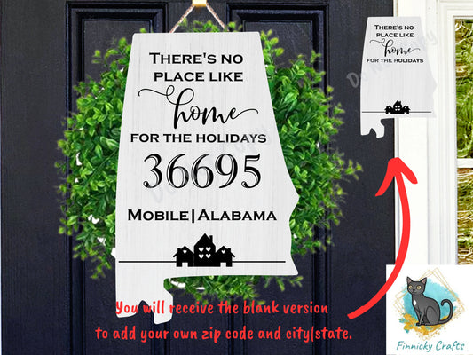 Customizable Alabama State Shape, Home for the Holidays, Zip Code, Sublimation, PNG, Digital Download, Door Hanger, Ornament