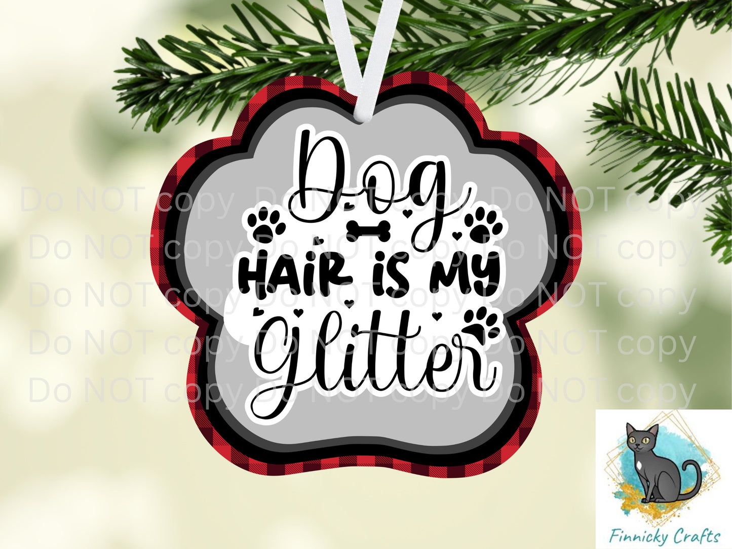 Dog Hair is my glitter, Cat hair is my glitter Christmas, sign, Ornament png, Digital Download