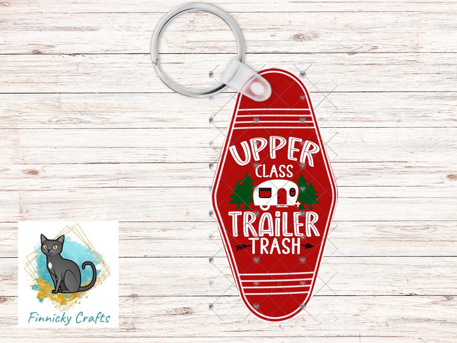 Upper Class Trailer Trash, Sublimation, Digital, PNG Design, Keychain, Hotel Key, Camper Keyring