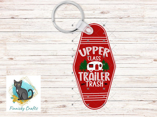 Upper Class Trailer Trash, Sublimation, Digital, PNG Design, Keychain, Hotel Key, Camper Keyring
