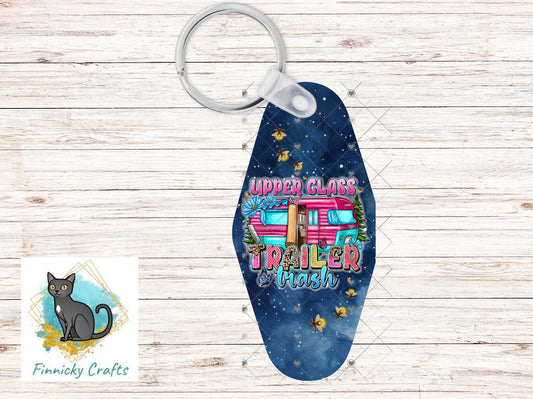 Upper Class Trailer Trash, Sublimation, Digital, PNG Design, Keychain, Hotel Key, Camper Keyring