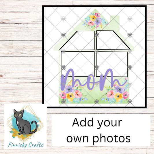 Mom, Mother’s Day, House, Personalizable, Add Photos, Sublimation, Design png